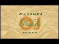 Wiz Khalifa - Still Blazin (feat. Alborosie)