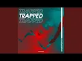 Download Lagu Trapped