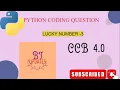 Lucky Number - 3 Python CCBP Nextwave in telugu Coding Babu tech Updates