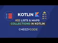 Kotlin Collections Tutorial List and Map in Kotlin With Examples Cheezycode