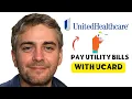 How to Pay Utility Bills with UCard UnitedHealthcare 2026 - Step-by-Step Guide