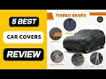 Best Car Covers on Amazon Top Waterproof Dustproof Auto Covers Reviewed