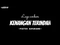 TERSENTUH!!!!!!! LAGU AMBON TERBARU 2019 PIETER SAPARUANE - KENANGAN TERINDAH