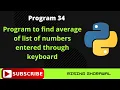Write a Python program to find the average of a list of numbers entered via keyboard Python