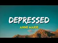 Download Lagu Anne Marie - DEPRESSED (Lyrics)