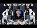 Download Lagu DJ SKIDI BOM YES YES || JEDAG JEDUG MENGKANE VIRAL FYP TIKTOK TERBARU 2023
