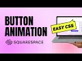 5 Simple CSS Squarespace Button Animations Beginner Tutorial