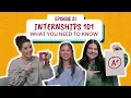 Internships101 What You Need To Know
