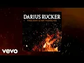 Darius Rucker - Fires Don t Start Themselves