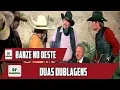 Lagu Banzé no Oeste - Duas Dublagens (Telecine/Herbert Richers)