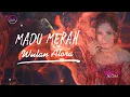 MADU MERAH - WULAN ALORA • Official Video Lyric •