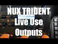 NUX Trident Live Outputs