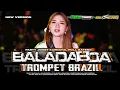Download Lagu DJ BALADABOA X TROMPET BRAZIL NEW VERSION PARTY JOGET KARNAVAL POLL GAYENG