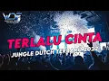 Lagu DJ TERLALU CINTA - JUNGLE DUTCH TERBARU 2021 ( Warrior Dutch Foundation )