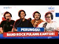 Download Lagu PERUNGGU: KELUARGA, KERJAAN, BARU NGE-BAND! - PODCAST NAIK CLAS