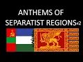 Anthems of Separatist Regions PART 2