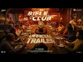 Rifle Club - Trailer |Dileesh Pothan| Anurag Kashyap| Hanumankind |Vani Viswanath|Darshana Rajendran
