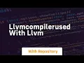 llvmcompilerused with llvm