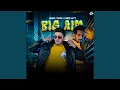 Lagu BIG AIM