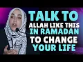 Lagu Talk to Allah THIS Way in Ramadan \u0026 Your Duas Will Be Answered | Yasmin Mogahed