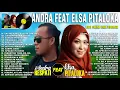 Download Lagu Andra Respati \u0026 Elsa Pitaloka Full Album 2022   Dalam Sepiku Kaulah Candaku, Cinta Membawa Derita
