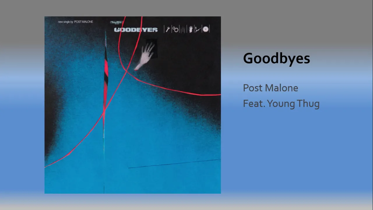 Post Malone - Goodbyes (feat. Young Thug) Post Malone - Goodbyes (feat. Young Thug)