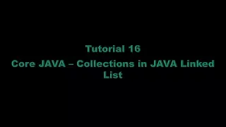 Tutorial 16 - Collections in JAVA