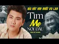 Lagu Tân Cổ Tìm Mẹ Nơi Đâu - Bài Hát Hay Nhất Mùa Vu Lan Nghe Mà Rưng Rưng Nước Mắt | Đào Vũ Thanh