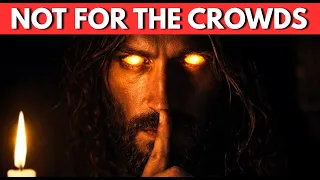 What Jesus Only Explained to His Inner Circle (Not for the Crowd)