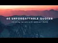 60 Mindful Inspirational Quotes with Ambient Music 60 Nature Photos
