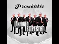 Prometiste - Conjunto Tempestad