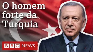 Turquia: o crescente poder de Recep Tayyip Erdogan