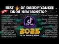 BEST 🔥 OF DADDY YANKEE DURA - NEW NONSTOP 2025 REMIX - FULL SONG BASS TIKTOK - DJ JER PH