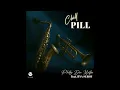 Phillip Doc Martin - Chill Pill (feat. Ilya Serov)