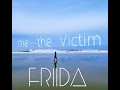Download Lagu me, the Victim Friid∆ friida
