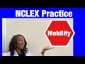 Mobility - NCLEX Q A to practice