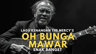 oh bunga mawar the mercy s cover blues penuh feel