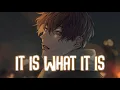 Download Lagu 「Nightcore」→ it is what it is (Lyrics) by Abe Parker