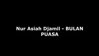 Download LAGU BULAN PUASA 2021_Nur Asiah Jamil MP3