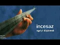 İncesaz - Ege'yi Düşünmek [ Eski Nisan © 1999 Kalan Müzik ]