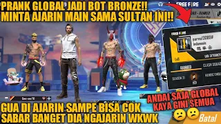 Download PRANK GLOBAL JADI BOT! MINTA AJARIN MAIN SAMA PLAYER SULTAN INI, DIA SABAR BANGET COK NGAJARIN GUA:) MP3