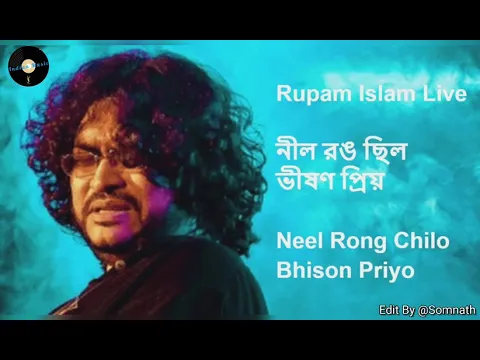 Download MP3 Neel Rong Chilo Bhison Priyo - Rupam Islam