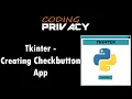 12 Creating Checkbutton App In Tkinter Python