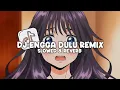 DJ ENGGA DULU SLOW BASS (Slowed \u0026 Reverb)