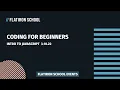 Coding for Beginners Intro to JavaScript
