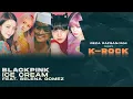BLACKPINK (블랙핑크) - Ice Cream (with Selena Gomez) (Rock / Band Version)