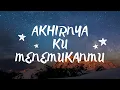 Download Lagu AKHIRNYA KUMENEMUKANMU NAFF COVER TAMI AULIA ( lirik/lyrics )