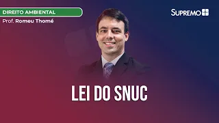 Lei do SNUC (Sistema Nacional de Unidades de Conservação da Natureza) | Prof. Romeu Thomé