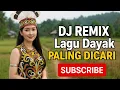 Download Lagu DJ REMIX LAGU DAYAK PALING DICARI