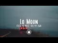 Lo Moon - Tried To Make You My Own (Lyrics)